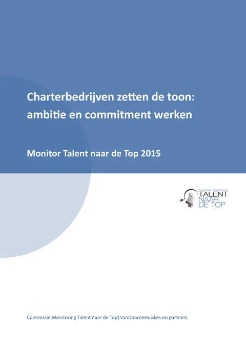 Charterbedrijven zetten de toon ambitie en commitment werken! Monitor Talent naar de top 2015