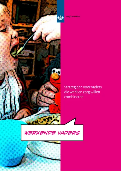 Werkende vaders, strategieën voor vaders die werk en zorg willen combineren